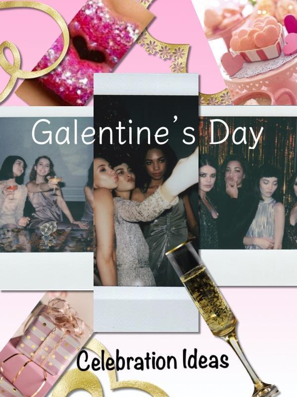 Show Your Girls Some Love...Ideas For A Great Galentine's Day This Year! Miss Photogenic