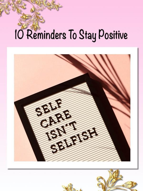 10 Reminders To Be Positive. Miss Photogenic 